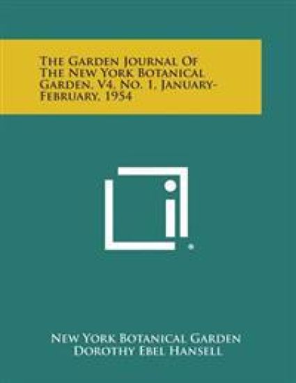 The Garden Journal of the New York Botanical Garden, V4, No. 1, January-February, 1954