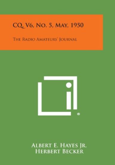 CQ, V6, No. 5, May, 1950: The Radio Amateurs' Journal