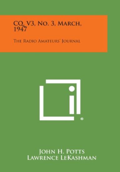 CQ, V3, No. 3, March, 1947: The Radio Amateurs' Journal
