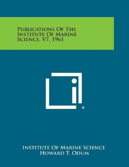 Publications of the Institute of Marine Science, V7, 1961