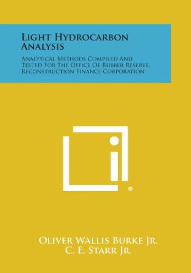 Light Hydrocarbon Analysis: Analytical Methods Compiled and Tested for the Office of Rubber Reserve, Reconstruction Finance Corporation