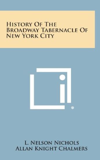 History of the Broadway Tabernacle of New York City