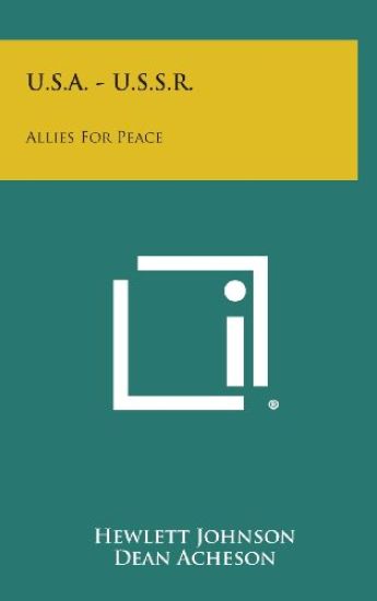 U.S.A. - U.S.S.R.: Allies for Peace