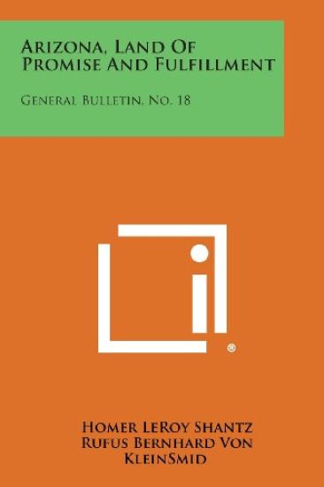 Arizona, Land of Promise and Fulfillment: General Bulletin, No. 18