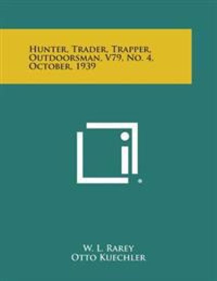 Hunter, Trader, Trapper, Outdoorsman, V79, No. 4, October, 1939