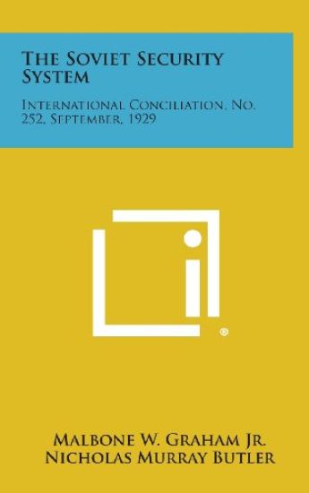 The Soviet Security System: International Conciliation, No. 252, September, 1929