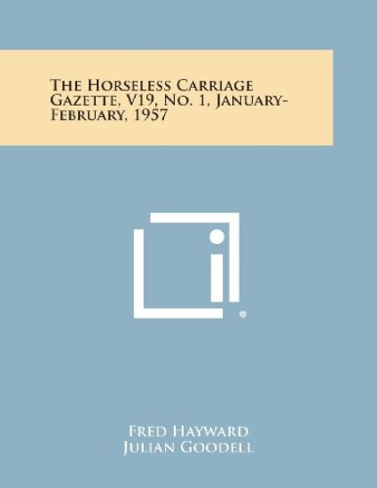 The Horseless Carriage Gazette, V19, No. 1, January-February, 1957