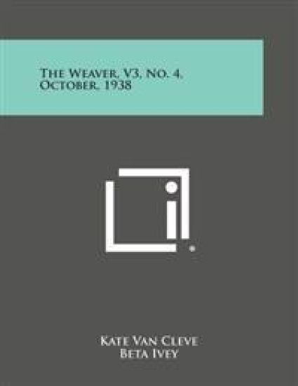 The Weaver, V3, No. 4, October, 1938