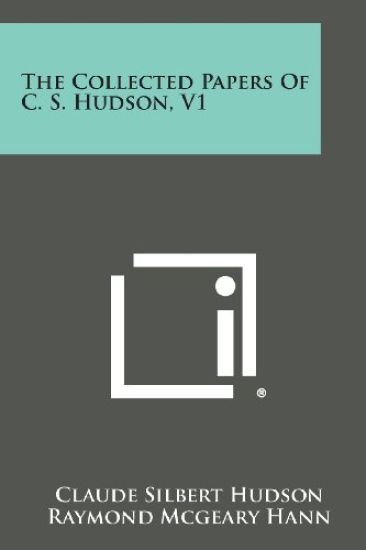 The Collected Papers of C. S. Hudson, V1