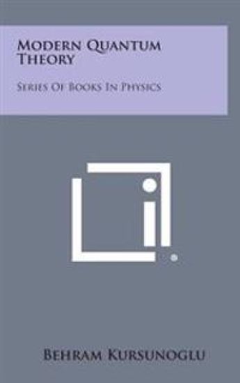 Modern Quantum Theory: Series of Books in Physics