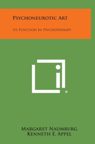 Psychoneurotic Art: Its Function in Psychotherapy