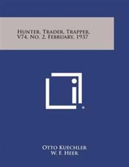 Hunter, Trader, Trapper, V74, No. 2, February, 1937