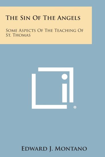 The Sin of the Angels: Some Aspects of the Teaching of St. Thomas