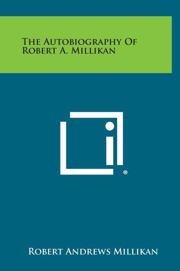 The Autobiography of Robert A. Millikan