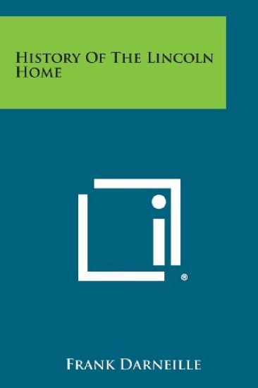 History of the Lincoln Home