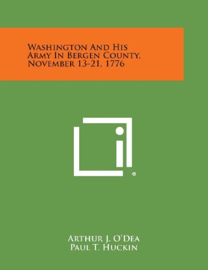 Washington and His Army in Bergen County, November 13-21, 1776