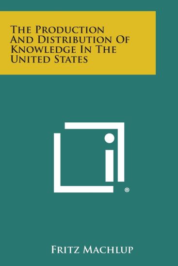 The Production and Distribution of Knowledge in the United States