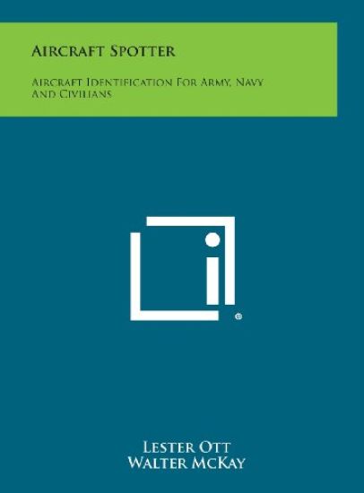 Aircraft Spotter: Aircraft Identification for Army, Navy and Civilians