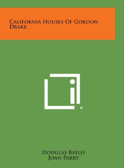 California Houses of Gordon Drake