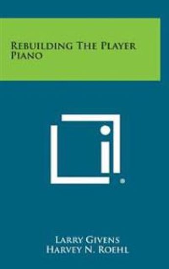 Rebuilding the Player Piano