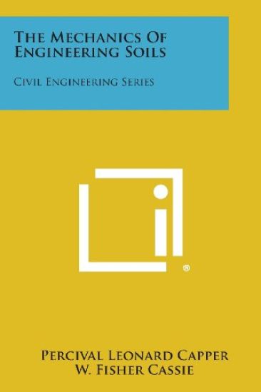 The Mechanics of Engineering Soils: Civil Engineering Series
