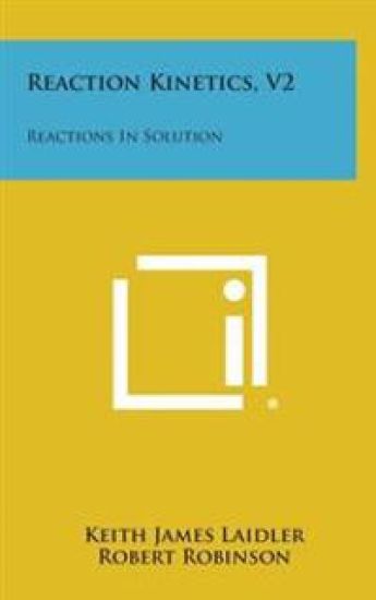 Reaction Kinetics, V2: Reactions in Solution