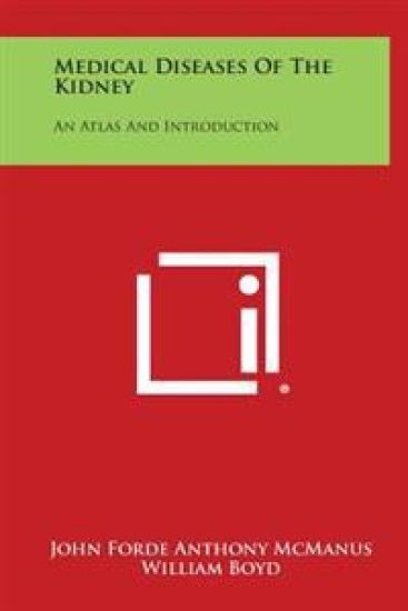 Medical Diseases of the Kidney: An Atlas and Introduction