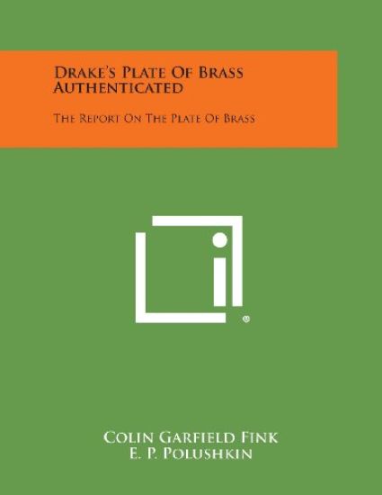 Drake's Plate of Brass Authenticated: The Report on the Plate of Brass