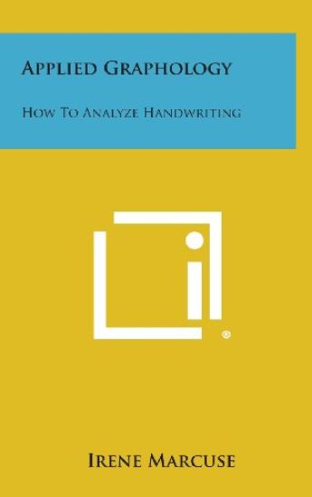 Applied Graphology: How to Analyze Handwriting
