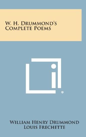 W. H. Drummond's Complete Poems