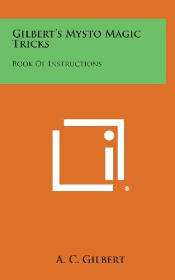 Gilbert's Mysto Magic Tricks: Book of Instructions