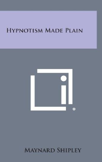 Hypnotism Made Plain