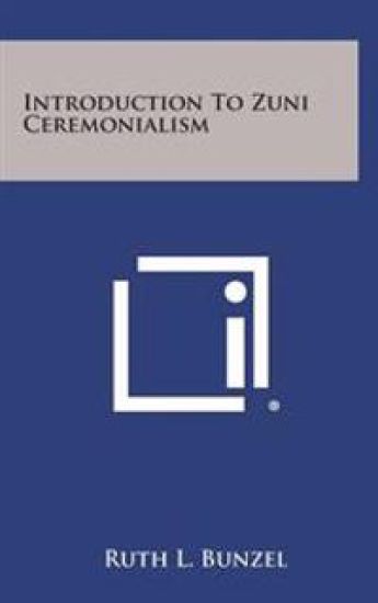 Introduction to Zuni Ceremonialism