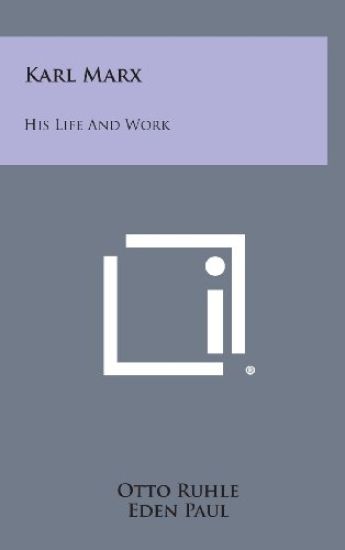 Karl Marx: His Life and Work