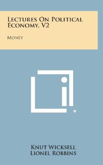 Lectures on Political Economy, V2: Money
