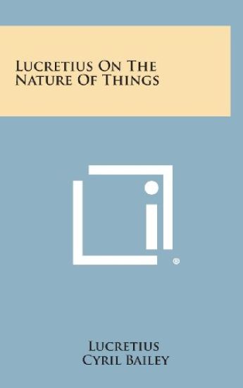 Lucretius on the Nature of Things