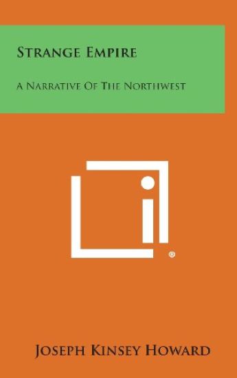Strange Empire: A Narrative of the Northwest