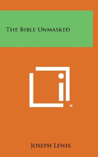 The Bible Unmasked