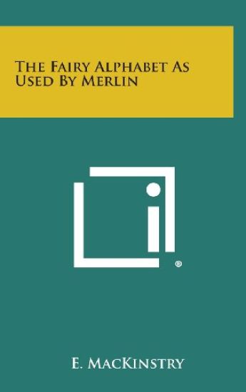 The Fairy Alphabet as Used by Merlin
