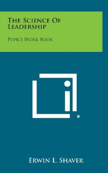 The Science of Leadership: Pupil's Work Book