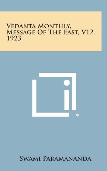 Vedanta Monthly, Message of the East, V12, 1923