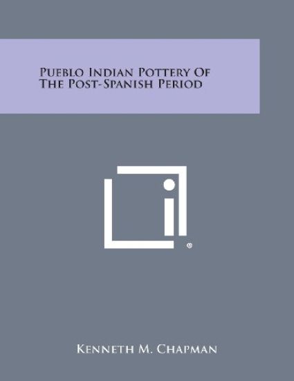 Pueblo Indian Pottery of the Post-Spanish Period