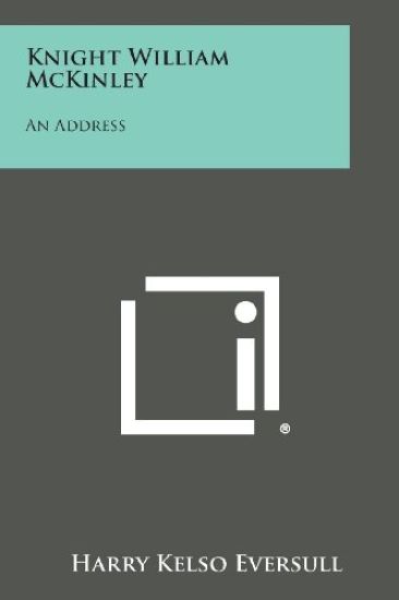 Knight William McKinley: An Address