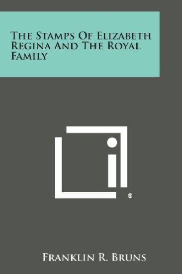 The Stamps of Elizabeth Regina and the Royal Family