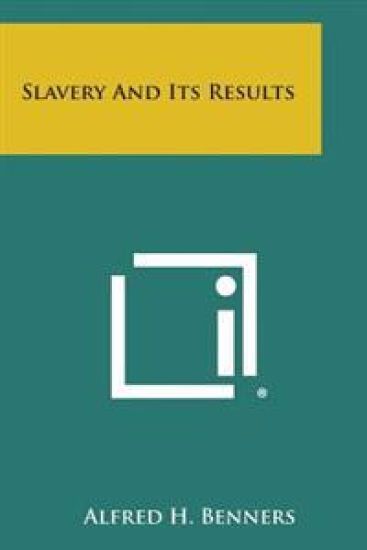 Slavery and Its Results