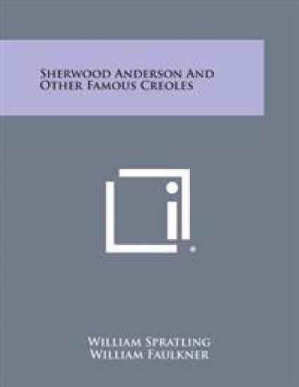 Sherwood Anderson and Other Famous Creoles