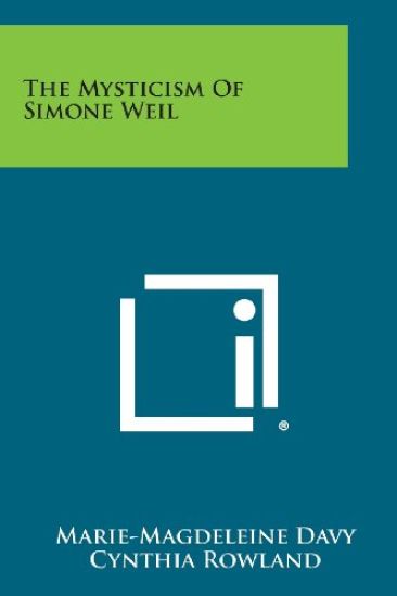 The Mysticism of Simone Weil
