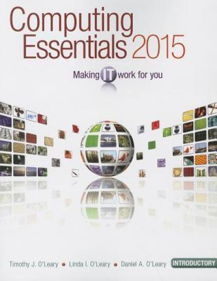 Computing Essentials 2015 Introductory Edition