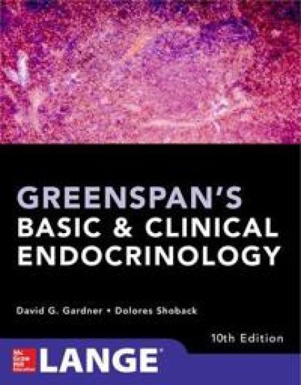Greenspan's Basic and Clinical Endocrinology, Tenth Edition