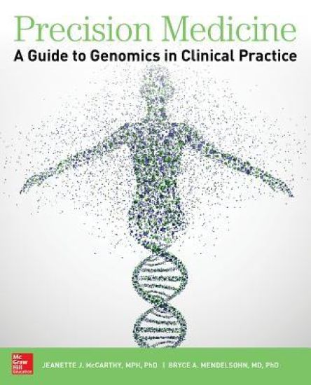 Precision Medicine: A Guide to Genomics in Clinical Practice